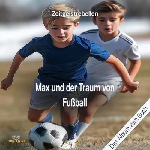 Max und der Traum von Fußball - Das Album