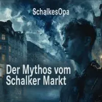 Der Mythos vom Schalker Markt